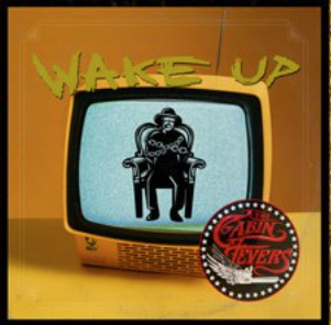 CABIN FEVERS - WAKE UP